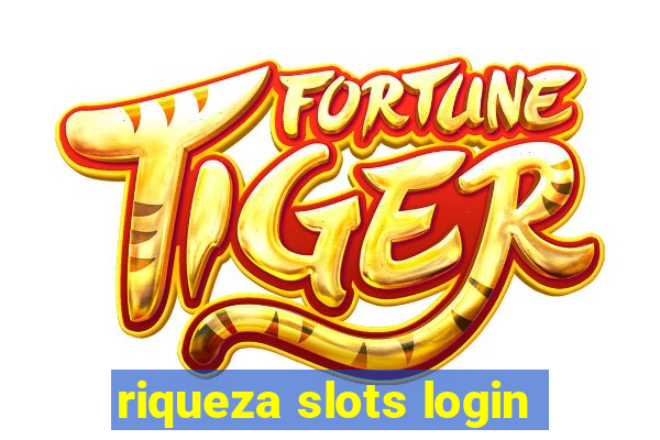 riqueza slots login